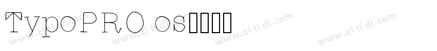 TypoPRO os字体转换
